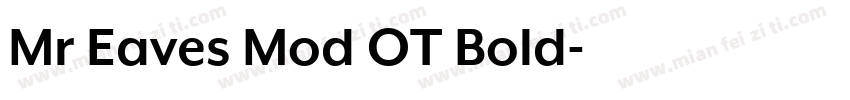 Mr Eaves Mod OT Bold字体转换
